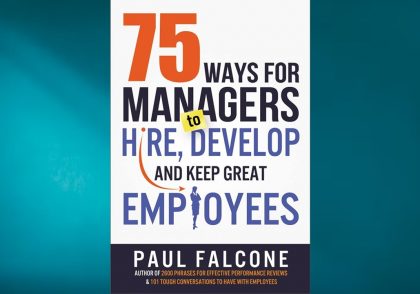75 روش برای مدیران جهت استخدام ، توسعه و حفظ کارکنان عالی